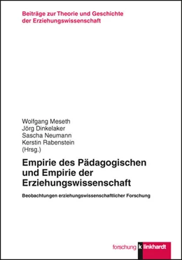Abbildung von Dinkelaker / Meseth | Empirie des Pädagogischen und Empirie der Erziehungswissenschaft | 1. Auflage | 2016 | beck-shop.de