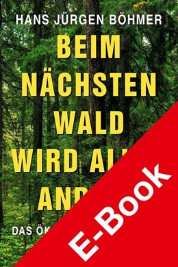 Abbildung von Böhmer | Beim nächsten Wald wird alles anders | 1. Auflage | 2021 | beck-shop.de