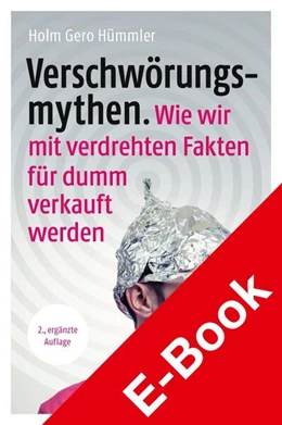 Abbildung von Hümmler | Verschwörungsmythen. Wie wir mit verdrehten Fakten für dumm verkauft werden. | 2. Auflage | 2021 | beck-shop.de