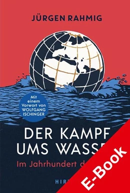 Abbildung von Rahmig | Der Kampf ums Wasser | 1. Auflage | 2023 | beck-shop.de