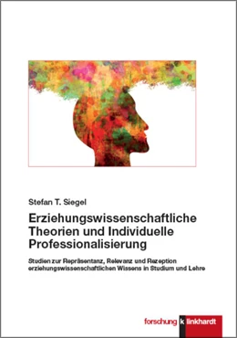 Abbildung von Siegel | Erziehungswissenschaftliche Theorien und Individuelle Professionalisierung | 1. Auflage | 2022 | beck-shop.de