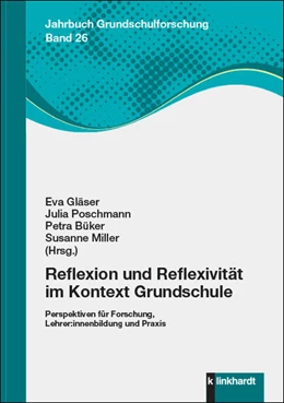 Abbildung von Büker / Gläser | Reflexion und Reflexivität im Kontext Grundschule | 1. Auflage | 2022 | beck-shop.de