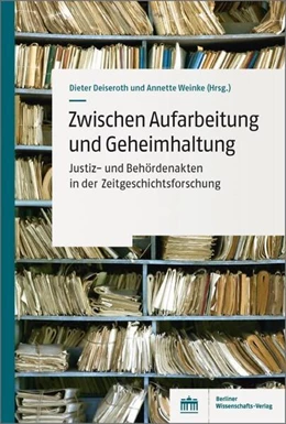Abbildung von Deiseroth / Weinke | Zwischen Aufarbeitung und Geheimhaltung | 1. Auflage | 2021 | beck-shop.de