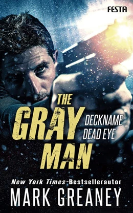 Abbildung von Greaney | The Gray Man - Deckname Dead Eye | 1. Auflage | 2021 | beck-shop.de