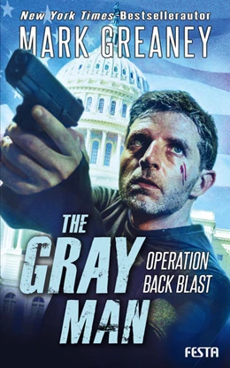 Abbildung von Greaney | The Gray Man - Operation Back Blast | 1. Auflage | 2021 | beck-shop.de