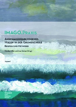 Abbildung von Gonser / Miller | Anschauungsbezogenes Malen in der Grundschule | 1. Auflage | 2018 | beck-shop.de