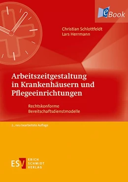 Abbildung von Herrmann / Schlottfeldt | Arbeitszeitgestaltung in Krankenhäusern und Pflegeeinrichtungen | 2. Auflage | 2013 | beck-shop.de