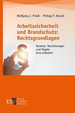 Abbildung von Friedl / Roeckl | Arbeitssicherheit und Brandschutz: Rechtsgrundlagen | 1. Auflage | 2021 | beck-shop.de