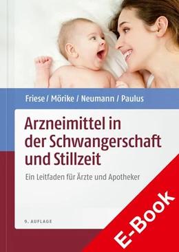 Abbildung von Friese / Mörike | Arzneimittel in der Schwangerschaft und Stillzeit | 8. Auflage | 2015 | beck-shop.de