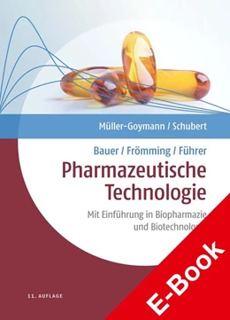 Abbildung von Müller-Goymann / Schubert | Bauer/Frömming/Führer Pharmazeutische Technologie | 11. Auflage | 2022 | beck-shop.de