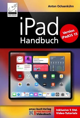 Abbildung von Ochsenkühn | iPad Handbuch für iPadOS 15 | 1. Auflage | 2021 | beck-shop.de