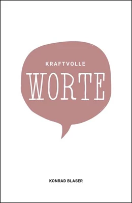 Abbildung von Blaser | Kraftvolle Worte | 1. Auflage | 2022 | beck-shop.de