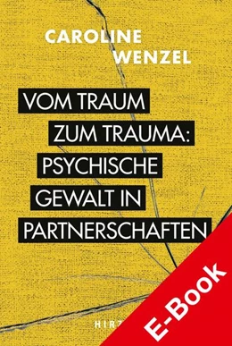 Abbildung von Wenzel | Vom Traum zum Trauma. Psychische Gewalt in Partnerschaften. | 1. Auflage | 2022 | beck-shop.de