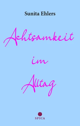 Abbildung von Ehlers | Achtsamkeit im Alltag | 1. Auflage | 2022 | beck-shop.de