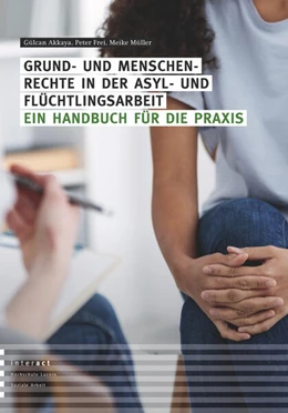 Abbildung von Akkaya / Frei | Grund- und Menschenrechte in der Asyl- und Flüchtlingsarbeit | 1. Auflage | 2023 | beck-shop.de