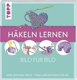 Abbildung von Schwab | Häkeln lernen Bild für Bild | 3. Auflage | 2023 | beck-shop.de