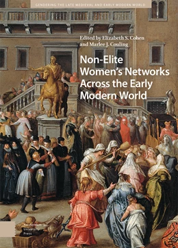 Abbildung von Cohen / Couling | Non-Elite Women's Networks Across the Early Modern World | 1. Auflage | 2023 | 22 | beck-shop.de