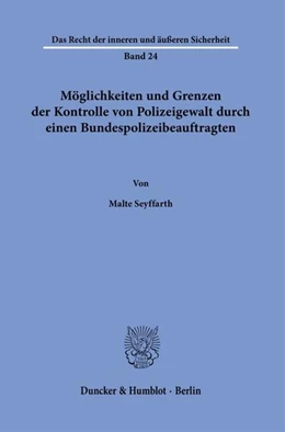Abbildung von Seyffarth | Möglichkeiten und Grenzen der Kontrolle von Polizeigewalt durch einen Bundespolizeibeauftragten. | 1. Auflage | 2023 | 24 | beck-shop.de
