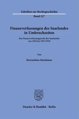 Abbildung von Steinhauer | Finanzverfassungen des Saarlandes in Umbruchzeiten. | 1. Auflage | 2023 | beck-shop.de