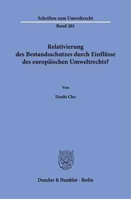 Abbildung von Cho | Relativierung des Bestandsschutzes durch Einflüsse des europäischen Umweltrechts? | 1. Auflage | 2023 | beck-shop.de