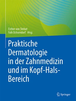 Abbildung von Stebut / Ochsendorf | Hauterkrankungen in der Zahnmedizin, der Mund-Kiefer-Gesichtschirurgie, der Augenheilkunde und der Hals-Nasen-Ohrenheilkunde | 1. Auflage | 2024 | beck-shop.de