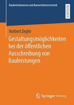 Abbildung von Zeglin | Gestaltungsmöglichkeiten bei der öffentlichen Ausschreibung von Bauleistungen | 1. Auflage | 2023 | beck-shop.de