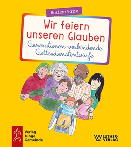 Abbildung von Basse | Wir feiern unseren Glauben | 1. Auflage | 2023 | beck-shop.de