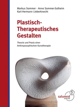 Abbildung von Sommer / Sommer-Solheim | Plastisch-Therapeutisches Gestalten | 1. Auflage | 2023 | beck-shop.de