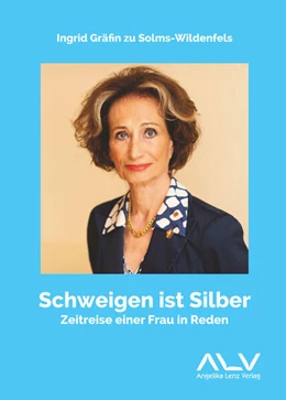 Abbildung von Solms-Wildenfels | Schweigen ist Silber | 1. Auflage | 2023 | beck-shop.de