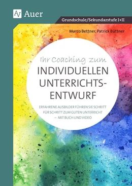 Abbildung von Bettner / Büttner | Ihr Coaching zum individuellen Unterrichtsentwurf | 1. Auflage | 2025 | beck-shop.de
