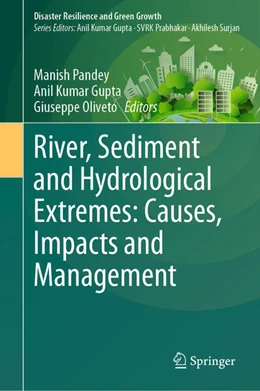 Abbildung von Pandey / Gupta | River, Sediment and Hydrological Extremes: Causes, Impacts and Management | 1. Auflage | 2023 | beck-shop.de