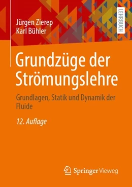 Abbildung von Zierep / Bühler | Grundzüge der Strömungslehre | 12. Auflage | 2023 | beck-shop.de