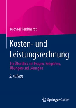 Abbildung von Reichhardt | Kosten- und Leistungsrechnung | 2. Auflage | 2023 | beck-shop.de