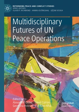 Abbildung von Gilder / Curran | Multidisciplinary Futures of UN Peace Operations | 1. Auflage | 2023 | beck-shop.de