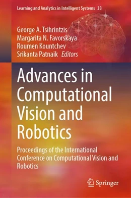 Abbildung von Tsihrintzis / Favorskaya | Advances in Computational Vision and Robotics | 1. Auflage | 2023 | beck-shop.de