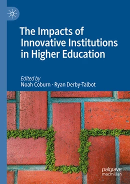 Abbildung von Coburn / Derby-Talbot | The Impacts of Innovative Institutions in Higher Education | 1. Auflage | 2023 | beck-shop.de