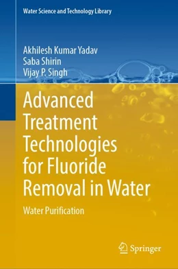 Abbildung von Yadav / Shirin | Advanced Treatment Technologies for Fluoride Removal in Water | 1. Auflage | 2024 | beck-shop.de