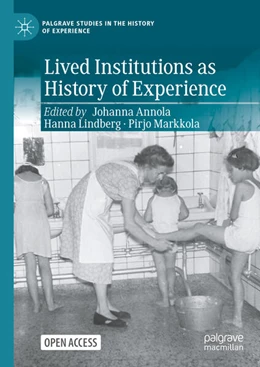 Abbildung von Annola / Lindberg | Lived Institutions as History of Experience | 1. Auflage | 2023 | beck-shop.de