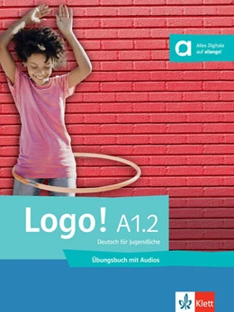 Abbildung von Fleer / Mayr-Sieber | Logo! A1.2. Übungsbuch mit Audios | 1. Auflage | 2023 | beck-shop.de