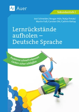 Abbildung von Schneider / Hüls | Lernrückstände aufholen - Deutsche Sprache | 1. Auflage | 2023 | beck-shop.de