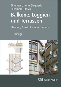 Abbildung von Einemann / Siegwart | Balkone, Loggien und Terrassen, 3. Auflage | 3. Auflage | 2024 | beck-shop.de