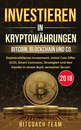 Abbildung von Bitcoach Team | Investieren in Kryptowährungen | 1. Auflage | 2018 | beck-shop.de