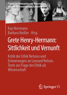 Abbildung von Herrmann / Neißer | Grete Henry-Hermann: Sittlichkeit und Vernunft | 1. Auflage | 2023 | beck-shop.de