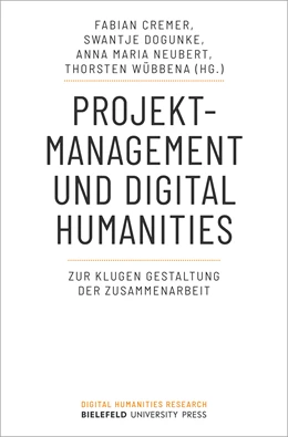 Abbildung von Cremer / Dogunke | Projektmanagement und Digital Humanities | 1. Auflage | 2024 | beck-shop.de