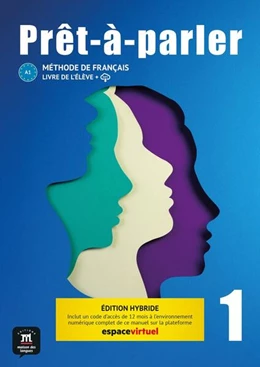 Abbildung von Prêt-à-parler 1 A1 - Édition hybride. . Livre de l'élève + code d'accès aux ressources numériques de ce manuel sur la plateforme Espace virtuel | 1. Auflage | 2023 | beck-shop.de