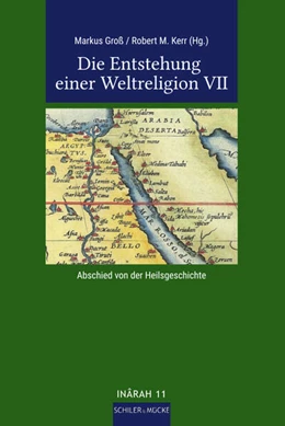 Abbildung von Groß / Kerr | Die Entstehung einer Weltreligion VII | 1. Auflage | 2023 | beck-shop.de