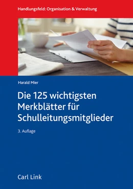 Abbildung von Mier | Die 125 wichtigsten Merkblätter für Schulleitungsmitglieder | 3. Auflage | 2025 | beck-shop.de