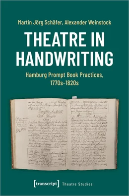 Abbildung von Schäfer / Weinstock | Theatre in Handwriting | 1. Auflage | 2024 | beck-shop.de