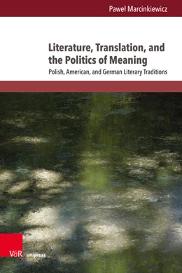 Abbildung von Marcinkiewicz | Literature, Translation, and the Politics of Meaning | 1. Auflage | 2024 | beck-shop.de
