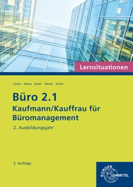 Abbildung von Camin / Debus | Büro 2.1 - Lernsituationen - 2. Ausbildungsjahr | 3. Auflage | 2023 | beck-shop.de